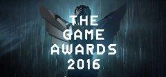 TGA 2016游戏奥斯卡汇总，所有游戏奖项都